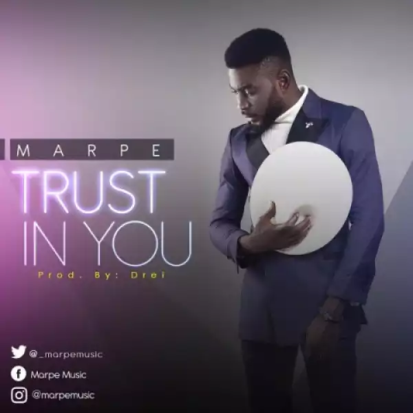 Marpe - Trust In You
